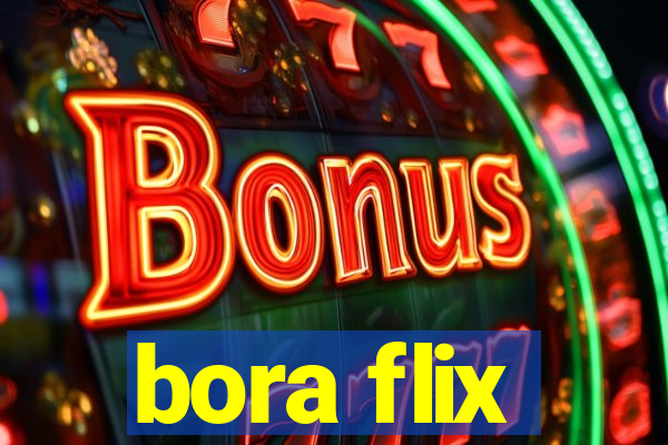 bora flix